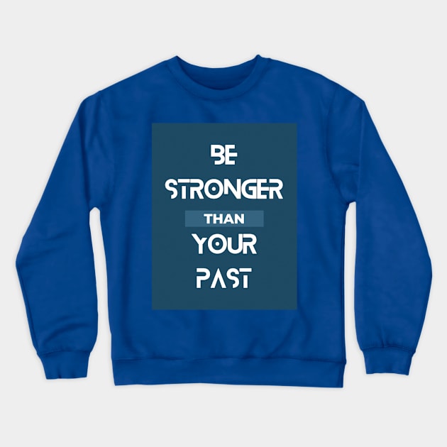 Dark blue Crewneck Sweatshirt by Be stronger than your past